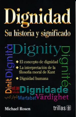 DIGNIDAD Su historia y significado