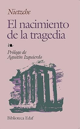 NACIMIENTO DE LA TRAGEDIA, EL