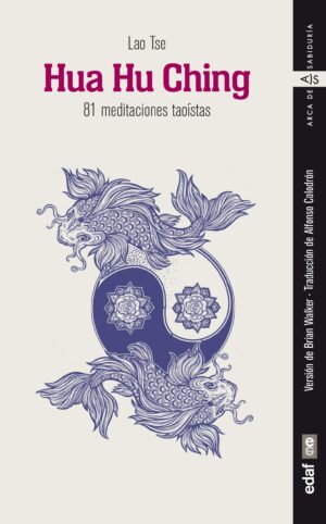HUA HU CHING 81 meditaciones taoístas