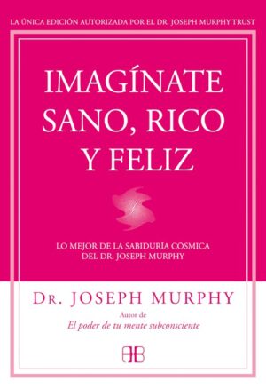 IMAGINATE SANO, RICO Y FELIZ