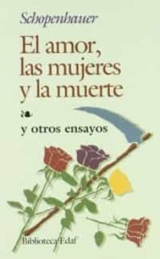 AMOR LAS MUJERES Y LA MUERTE, EL Prólogo y cronología de Dolores Castrillo Mirat