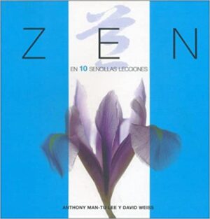 ZEN EN 10 SENCILLAS LECCIONES