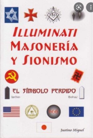 ILLUMINATI MASONERIA Y SIONISMO el símbolo perdido