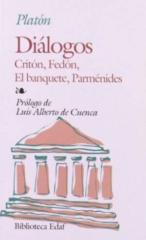 DIALOGOS Critón, Fredón, El banquete, Parménides