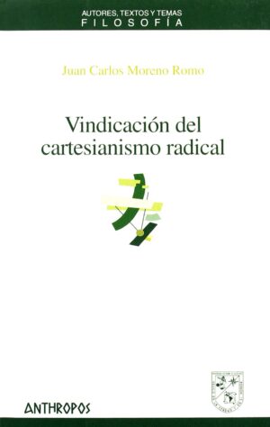 VINDICACION DEL CARTESIANISMO RADICAL