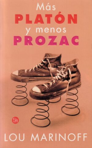 MAS PLATON Y MENOS PROZAC