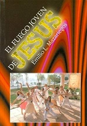 FUEGO JOVEN DE JESUS, EL