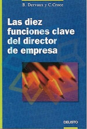 10 FUNCIONES CLAVE DEL DIRECTOR DE EMPRESA, LAS