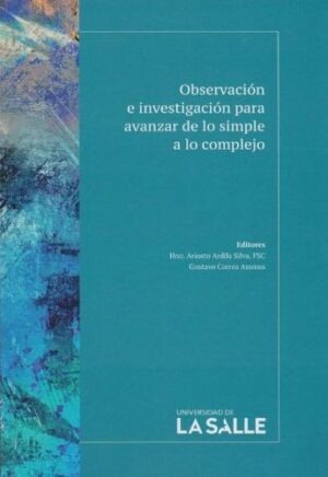 OBSERVACION E INVESTIGACION PARA AVANZAR DE LO SIMPLE A LO COMPLEJO