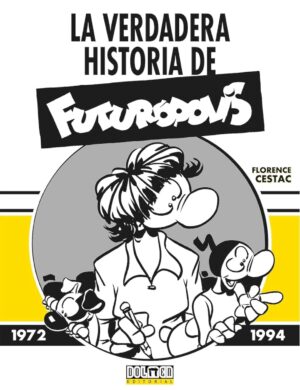 VERDADERA HISTORIA DE FUTUROPOLIS, LA