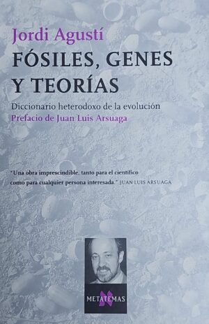 FOSILES GENES Y TEORIAS Diccionario heteroxodo de la evoluciòn