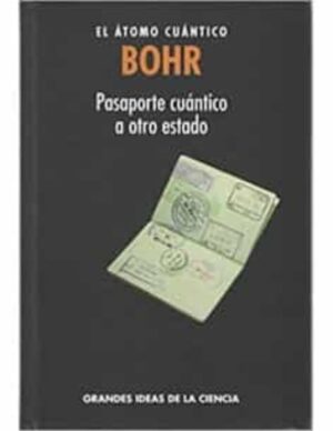 BOHR EL ATOMO CUANTICO Pasaporte cuántico a otro estado
