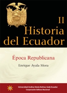 HISTORIA DEL ECUADOR II Epoca Republicana