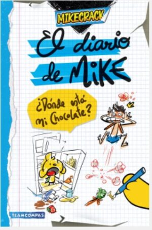 DIARIO DE MIKE, EL Dónde está mi chocolate