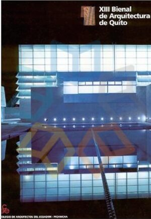 XIII BIENAL DE ARQUITECTURA DE QUITO