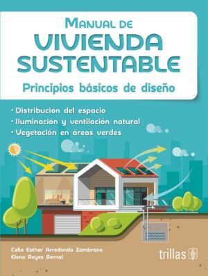MANUAL DE VIVIENDA SUSTENTABLE principios básicos de diseño