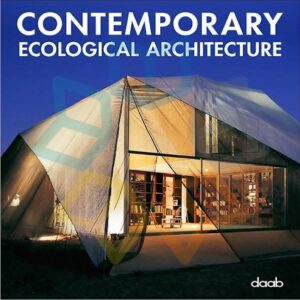 CONTEMPORARY ECOLOGICAL ARCHITECTURE