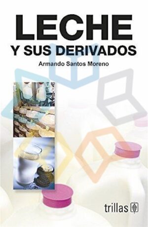 LECHE Y SUS DERIVADOS
