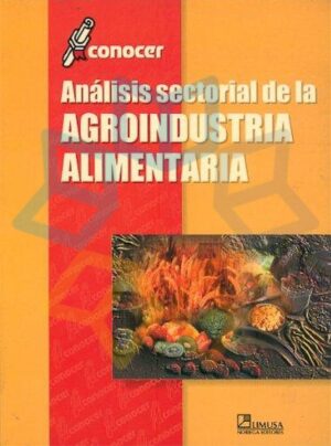 ANALISIS SECTORIAL DE LA AGROINDUSTRIA ALIMENTARIA