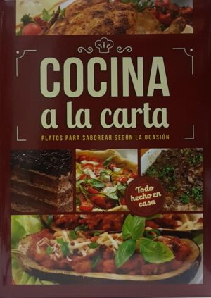 COCINA A LA CARTA Platos para saborear según la ocasión