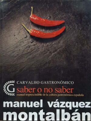 SABER O NO SABER manual imprescindible de la cultura GASTRONOMICA española
