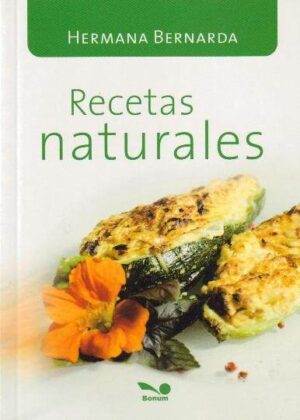 RECETAS NATURALES hermana Bernarda