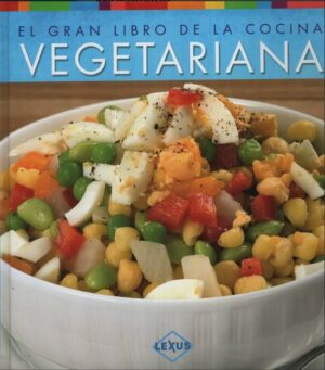 GRAN LIBRO DE LA COCINA VEGETARIANA, EL