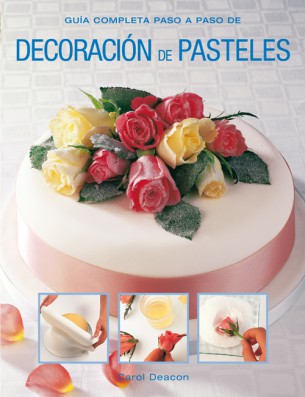 DECORACION DE PASTELES guía completa paso a paso