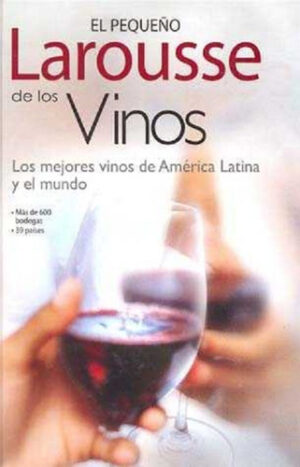PEQUEÑO LAROUSSE DE LOS VINOS, EL