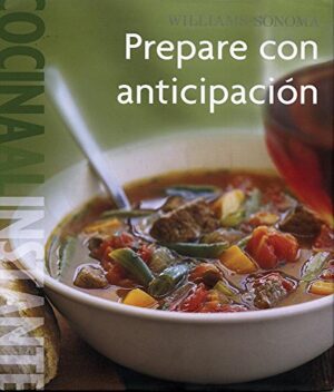 PREPARE CON ANTICIPACION cocina al instante