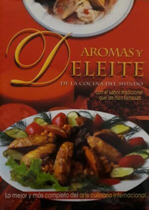 AROMAS Y DELEITE DE LA COCINA DEL MUNDO