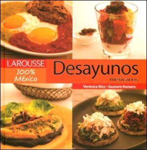 DESAYUNOS MEXICANOS LAROUSSE