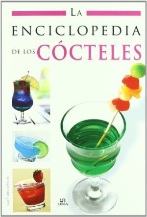 ENCICLOPEDIA DE LOS COCTELES, LA