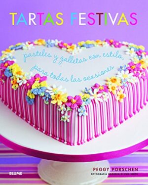 TARTAS FESTIVAS Pasteles y galletas con estilo