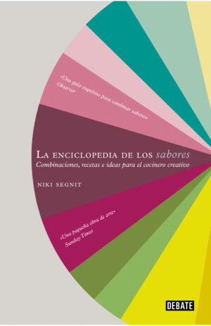ENCICLOPEDIA DE LOS SABORES, LA Combinaciones, recetas, e ideas para el cocinero.......