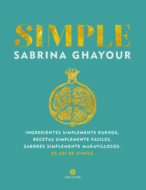 SIMPLE Ingedientes simplemente buenos, recetas simplemente fáciles, sabores simplemente......