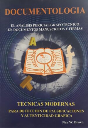 DOCUMENTOLOGIA el análisis pericial grafotécnico en documentos manuscritos y fir