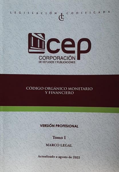CODIGO ORGANICO MONETARIO Y FINANCIERO Tomo 1 Versión profesional