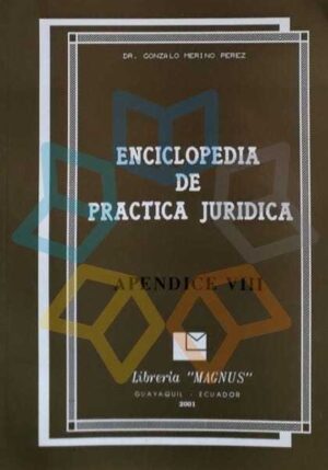 ENCICLOPEDIA DE PRACTICA JURIDICA APENDICE VIII