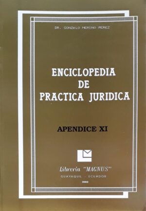 ENCICLOPEDIA DE PRACTICA JURIDICA APENDICE XI
