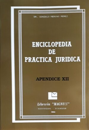 ENCICLOPEDIA DE PRACTICA JURIDICA APENDICE XII
