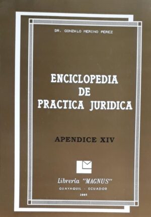 ENCICLOPEDIA DE PRACTICA JURIDICA APENDICE XIV