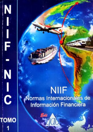 NORMAS INTERNACIONALES DE INFORMACION FINANCIERA NIIF Y CONTABILIDAD NIC T1
