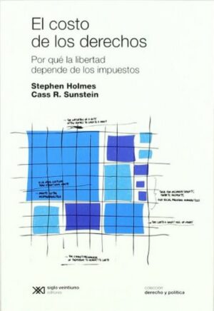 COSTO DE LOS DERECHOS, EL Por qué la libertad depende de los impuestos