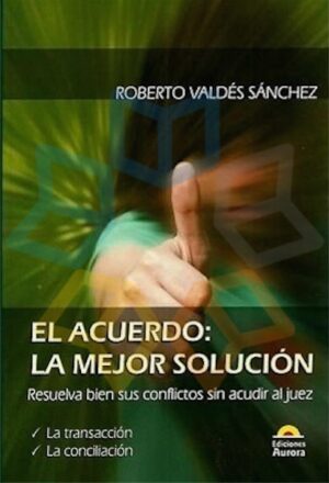 ACUERDO: LA MEJOR SOLUCION, EL