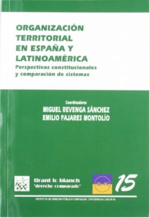ORGANIZACION TERRITORIAL EN ESPAÑA Y LATINOAMERICA Perspectivas constitucionales