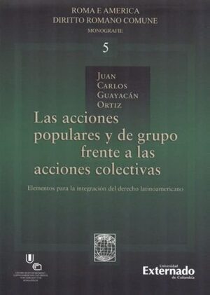 ACCIONES POPULARES Y DE GRUPO FRENTE A LAS ACCIONES COLECTIVAS, LAS .. der. lati