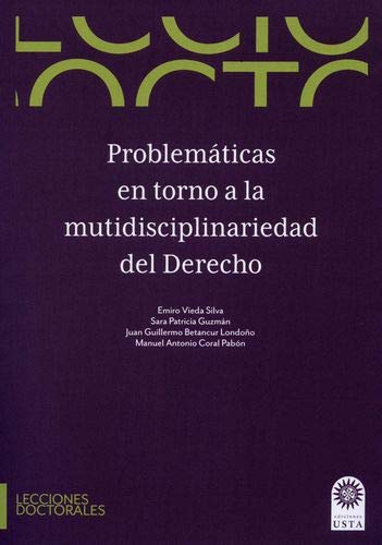PROBLEMATICAS EN TORNO A LA MULTIDISCIPLINARIEDAD DEL DERECHO