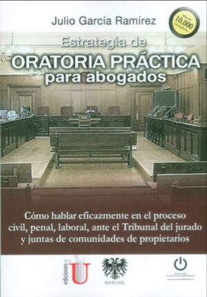 ESTRATEGIA DE ORATORIA PRACTICA PARA ABOGADOS