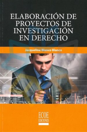 ELABORACION DE PROYECTOS DE INVESTIGACION EN DERECHO